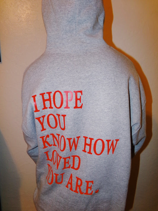 How Loved You Are Embroidered Hoodie