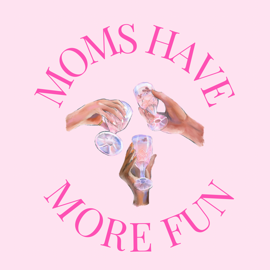 Moms Have More Fun Button