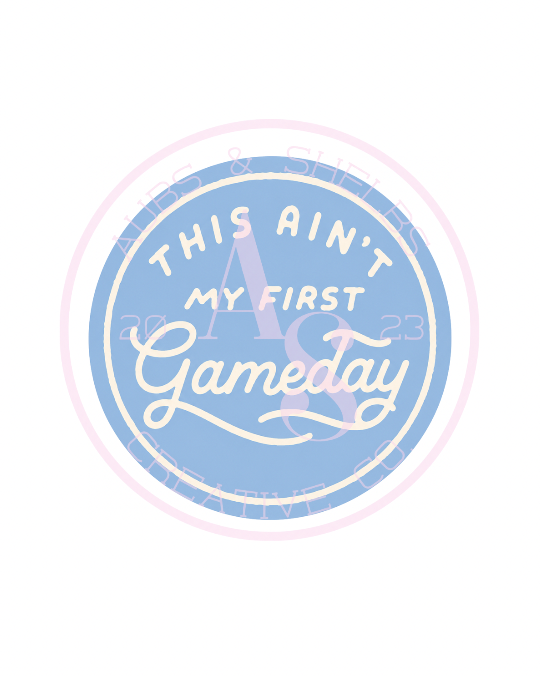 This Ain’t My First Gameday Button